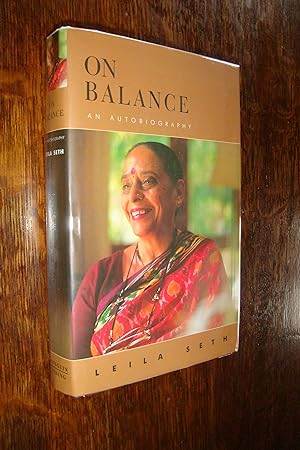 Leila Seth : On Balance : An Autobiography (signed) India's First Woman Judge on the High Court