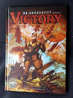 Dr. Grordbort presents Victory. Scientific adventure violence for young men & literate women. Vol...