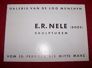 E. R. NELE (Bode) - SKULPTUREN Galerie Van De Loo, Munchen von 15. Februar bis Mitte Marz