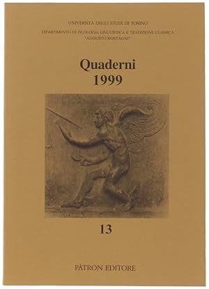 QUADERNI DEL DIPARTIMENTO DI FILOLOGIA LINGUISTICA E TRADIZIONE CLASSICA "AUGUSTO ROSTAGNI" - 1999.: