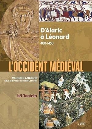 l'Occident médiéval : d'Alaric à Léonard 400-1450
