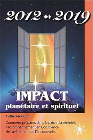 2012-2019 ; impact planétaire et spirituel