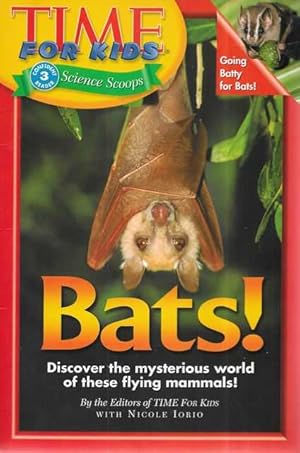 Bats! [Time for Kids Science Scoops] [Level 3: Confident Reader]