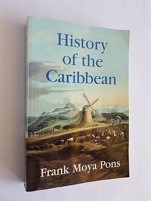 History of the Caribbean : Plantations, Trade and War in the Atlantic World