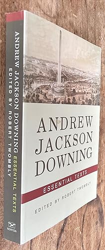 Andrew Jackson Downing; Essential Texts