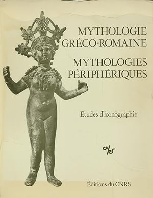 Mythologie greco-romaine, mythologies peripheriques. Études d'iconographie / Colloques Internatio...
