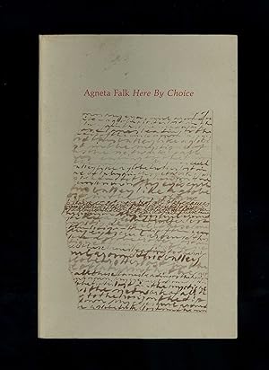 HERE BY CHOICE [Inscribed to Tom & Val Raworth]