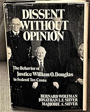 Dissent without Opinion, The Behavior of Justice William O. Douglas in Federal Tax Cases