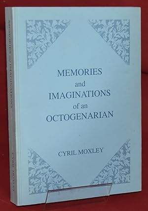 Memories and Imaginations of An Octogenarian. Signed by the Author. Limited Edition