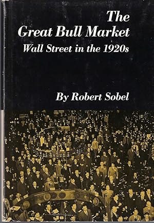Great Bull Market: Wall Street In The 1920s