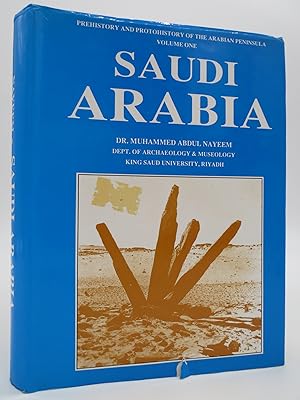 PREHISTORY AND PROTOHISTORY OF THE ARABIAN PENINSULA VOLUME ONE SAUDI ARABIA