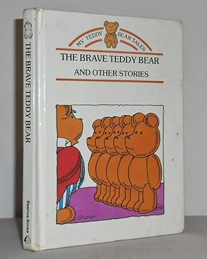 The Brave Teddy Bear and other stories (My Teddy Bear Tales)