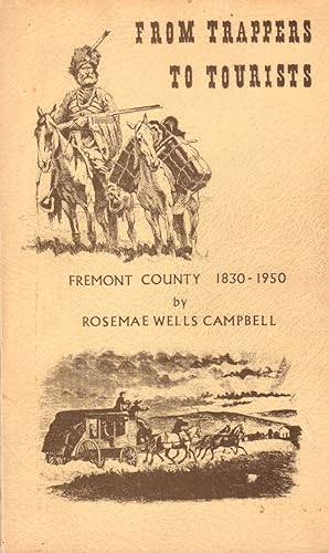 From Trappers to Tourists: Fremont County 1830-1950