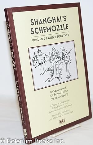 Shanghai's Schemozzle: Volumes 1 and 2 Together