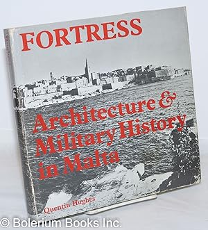 Fortress; Architecture and Military History in Malta. With photographs by David Wrightson