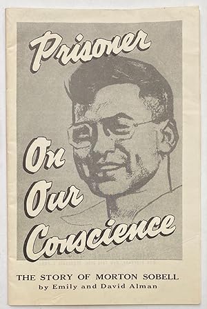 Prisoner on our conscience; the story of Morton Sobell