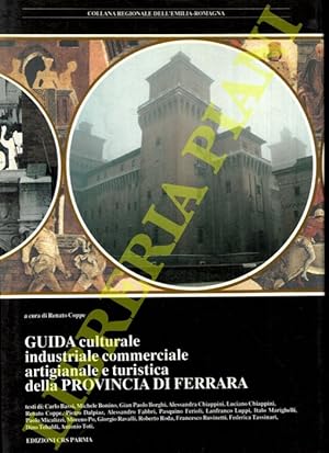 Guida culturale industriale commerciale artigianale e turistica della Provincia di Ferrara.