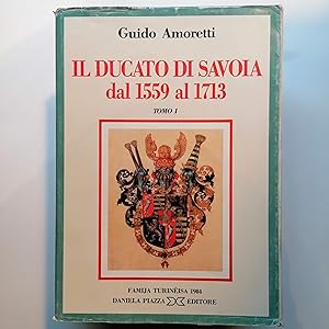 IL DUCATO DI SAVOIA DAL 1559 AL 1713 - 4 VOLL.