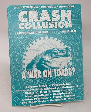 Crash Collusion: A Quarterly Guide to the Fringe, Issue # 7