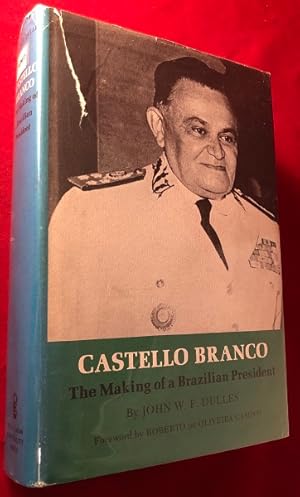 Castello Branco: The Making of a Brazilian President (SIGNED 1ST)
