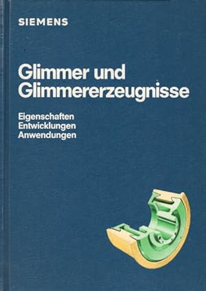 Glimmer und Glimmererzeugnisse. Eigenschaften, Entwicklungen, Anwendungen