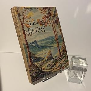 Le Berry. Couverture d'André des Gachons. Collection. Les Beaux-Pays. Paris-Grenoble. B. Arthaud....