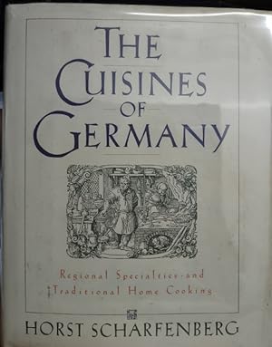 THE CUISINES OF GERMANY Regional Specialties and Traditional Home Cooking