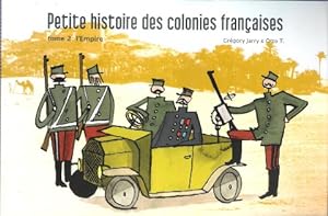 Petite Histoire des Colonies françaises tome 2 : L'Empire