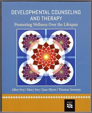Developmental Counseling and Therapy: Promoting Wellness over the Lifespan