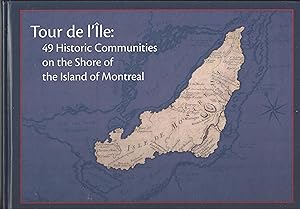 Tour de l'île 49 Historic Communities on the Shore of the Island of Montreal