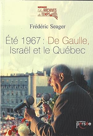 Été 1967: De Gaulle, Israël et le Québec