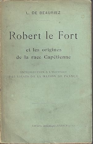 Robert le Fort et les origines de la race capétienne