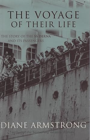 The Voyage of Their Life : the Story of the SS Derna and its Passengers