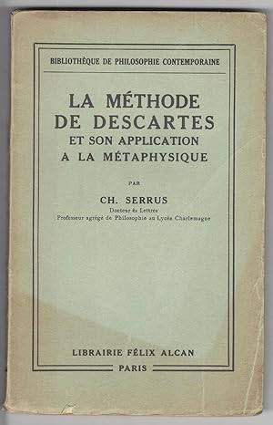 La Méthode de Descartes et son application à la métaphysique.