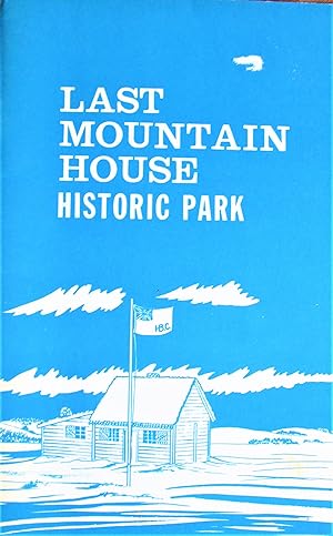 Last Mountain House Historic Park