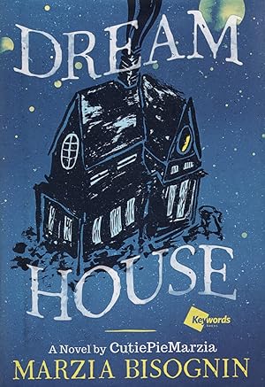Dream House : A Novel By CutiePieMarzia :