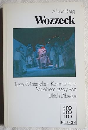 Alban Berg, Wozzeck : Texte, Materialien, Kommentare