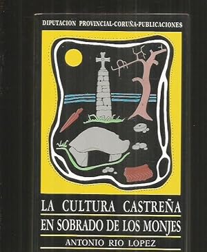 CULTURA CASTREÑA EN SOBRADO DE LOS MONJES - LA