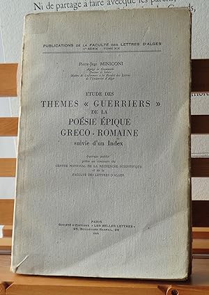 Etudes des Themes "Guerriers" de la Poésie Épique Greco-Romaine, suivie d'un Index