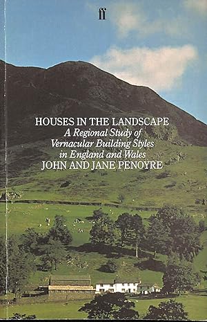 Houses in the Landscape: Regional Study of Vernacular Building Styles in England and Wales