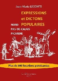 Expressions et dictons populaires - Jean-Marie Lecomte