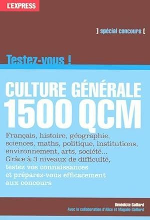 Culture g n rale testez-vous en 1500 QCM - B n dicte Gaillard