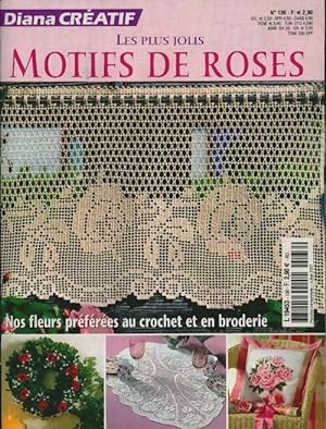 Diana cr atif n 136 : Les plus jolis motifs de roses - Collectif