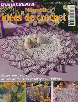 Diana cr atif n 139 : Nouvelles id es de crochet - Collectif