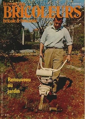 La revue des bricoleurs n?4 : Renouveau au jardin - Collectif