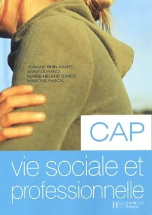 Vie sociale et professionnelle CAP -livre  l ve - ed. 2003 - Josiane Brin-Wiart