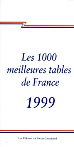 Les 1000 meilleures tables de France - Collectif
