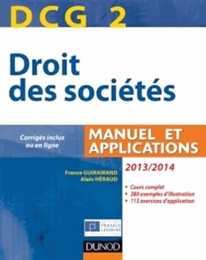 DCG 2 - droit des soci t s 2013-2014. Manuel et applications - France Guiramand