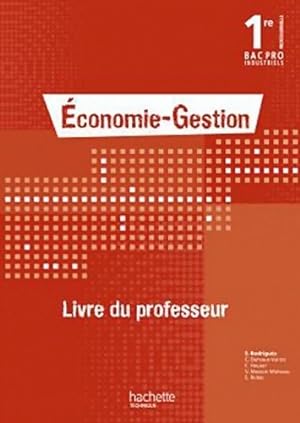 Economie-gestion 1re bac pro - livre professeur - ed. 2010 - Sylvette Rodrigu?s