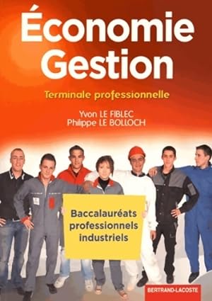 Economie-gestion Terminale bac pro industriel - Yvon Le Fiblec